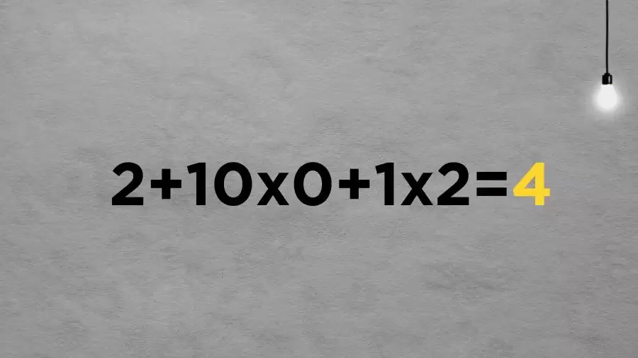 Casse-tête logique : pouvez-vous résoudre 2+10x0+1x2= ?