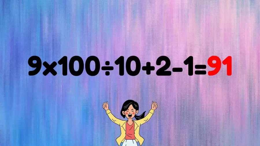 Quiz mathématique de casse-tête : Équation 9x100÷10+2-1