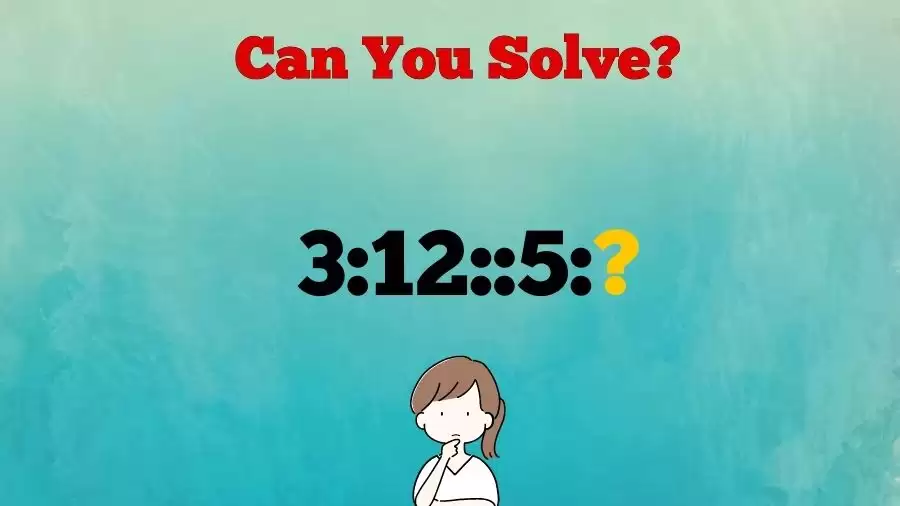 Casse-tête mathématique : pouvez-vous résoudre 3:12 : 5 : ?